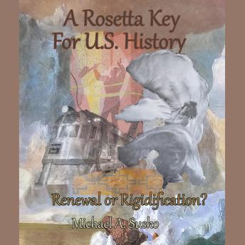 Download Rosetta Key For U.S. History: Renewal or Rigidification? by Michael A. Susko