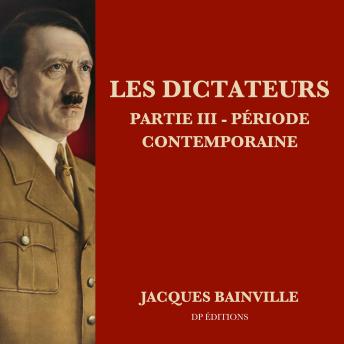 [French] - Les dictateurs - Partie III: Période contemporaine