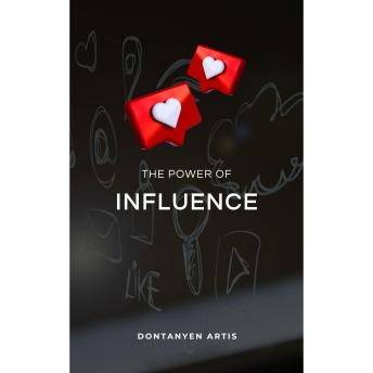 The Power of Influence: Influence