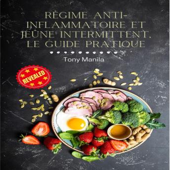 [French] - Régime Anti-Inflammatoire Et Jeûne Intermittent, Le Guide Pratique