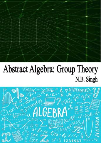 Abstract Algebra: Group Theory