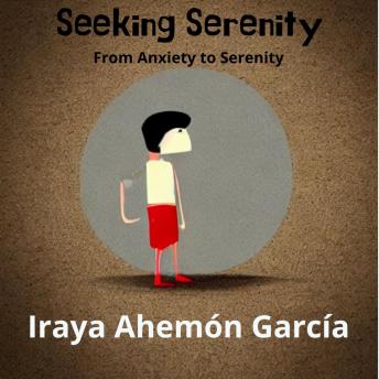 Seeking Serenity: From Anxiety to Serenity