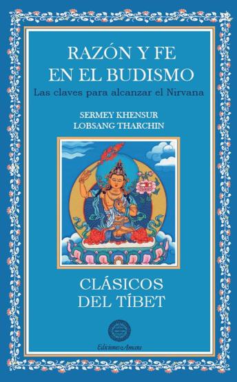 Razón y fe en el budismo: Las claves para alcanzar el Nirvana