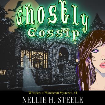 Ghostly Gossip: A Haunted House Cozy Mystery