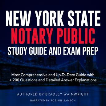NYS Notary Public Study Guide and Exam Prep: 'Master the New York Notary Public Exam: Effortlessly Pass on Your First Attempt | Over 200 Q&A | Genuine Practice Questions with Detailed Explanations'
