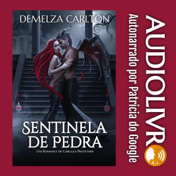 [Portuguese] - Sentinela de Pedra: Um Romance de Gárgula Protetora