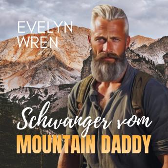 [German] - Schwanger vom Mountain Daddy: Tabu Melk-Erotik mit Jungfrau