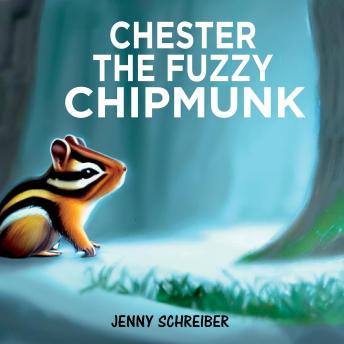 Chester the Fuzzy Chipmunk: Fun Facts About Chipmunks Easy Reader for Kids 4-8 (Beginner Reader)