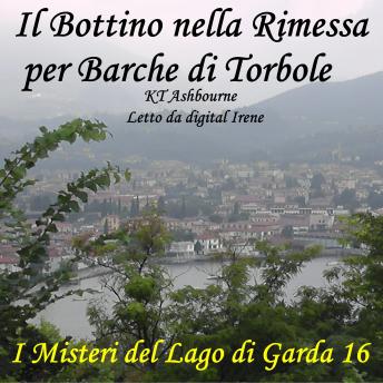 [Italian] - Il Bottino nella Rimessa per Barche di Torbole