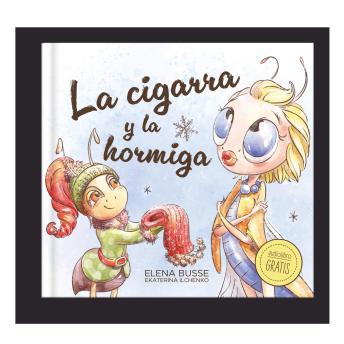 La cigarra y la hormiga: Fábula clásica en verso moderno