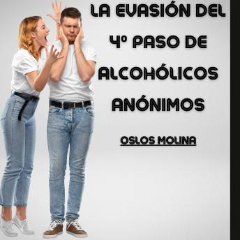 La evasión del 4º Paso de Alcohólicos Anónimos: Temas Espirituales