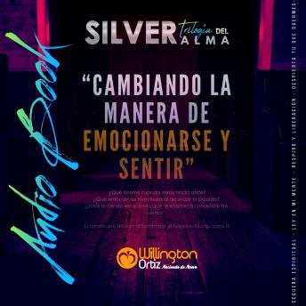 [Spanish] - SILVER - Cambiando la manera de emocionarse y sentir: Emociones