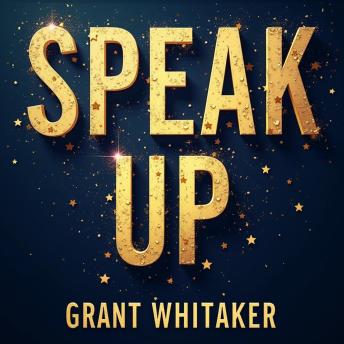 Speak Up: Insights from a Life of Leadership and Service: Unlock leadership secrets with engaging insights from 'Speak Up' for greatness in life and service!
