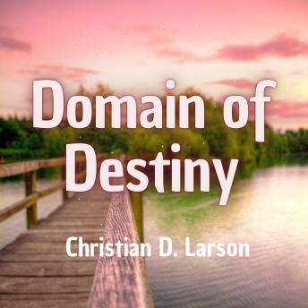 The Domain of Destiny