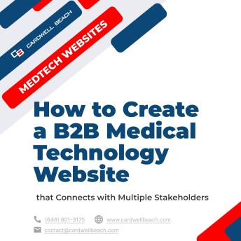 How to Create a B2B Medical Technology Website: that Connects with Multiple Stakeholders