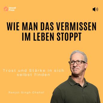 [German] - Wie man das Vermissen im Leben stoppt: Trost und Stärke in sich selbst finden