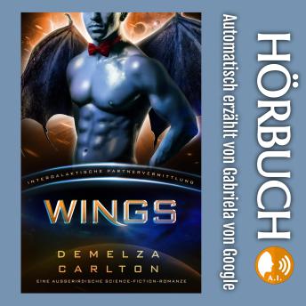 [German] - Wings: Eine Ausserirdische Science-Fiction-Romanze (Intergalaktische Partnervermittlung)