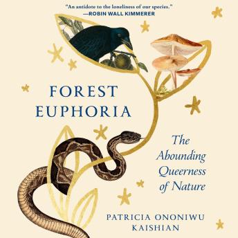 Forest Euphoria: The Abounding Queerness of Nature