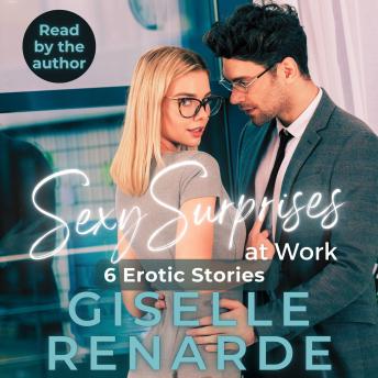 Download Sexy Surprises at Work: 6 Erotic Stories by Giselle Renarde