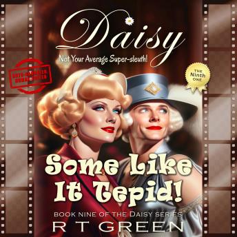 Daisy: Not Your Average Super-sleuth! Book 9, Some Like it Tepid