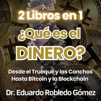 2 Libros en 1 ¿Qué es el DINERO?: Desde la Prehistoria Hasta las Criptomonedas