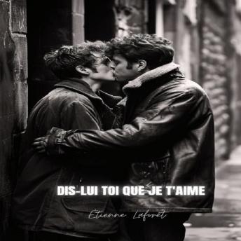 [French] - Dis-lui toi que je t'aime