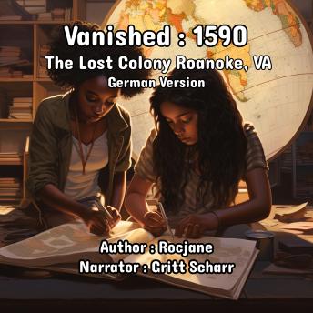 [German] - Vanished: 1590 The Lost Colony Roanoke, VA: German Version