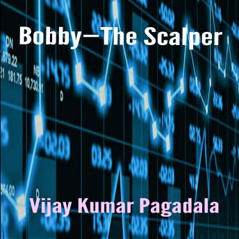 Bobby - The Scalper
