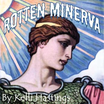 Rotten Minerva: Be an Unruly Warrior and Embark on a Spiritual Quest