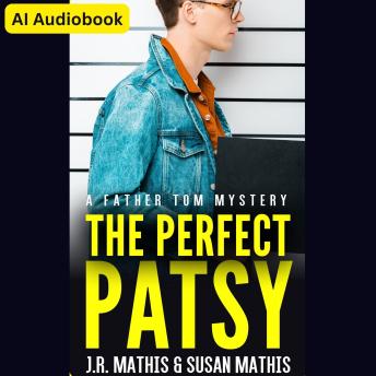 The Perfect Patsy: A Contemporary Small Town Amateur Sleuth Murder Mystery