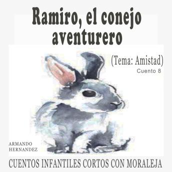 Cuento 8 Ramiro el conejo aventurero ( amistad )