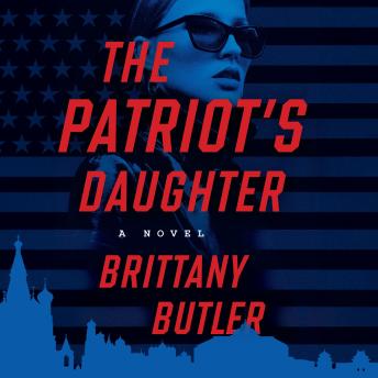 The Patriot's Daughter: A Novel