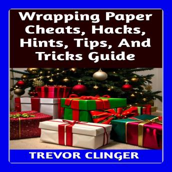 Wrapping Paper Cheats, Hacks, Hints, Tips, And Tricks Guide