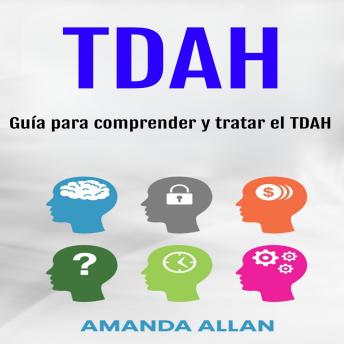 TDAH: Guía para comprender y tratar el TDAH