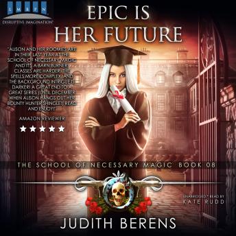 Epic Is Her Future: An Urban Fantasy Action Adventure