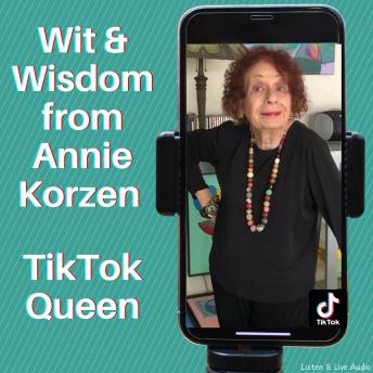 Download Wit & Wisdom from Annie Korzen, TikTok Queen by Annie Korzen