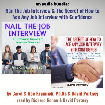 An Audio Bundle: Nail The Job Interview! & The Secret of How To Ace Any Job Interview With Confidence!