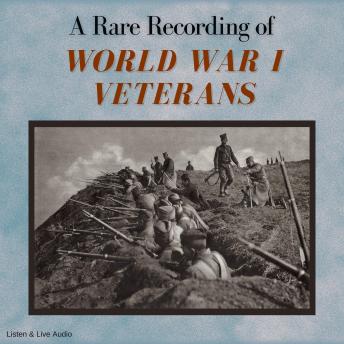 A Rare Recording of World War I Veterans