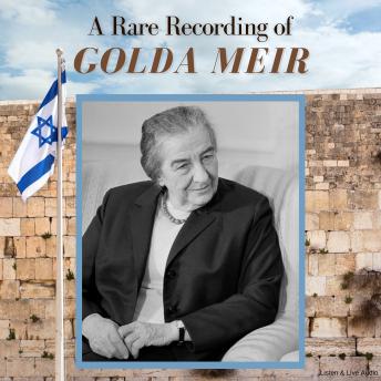A Rare Recording of Golda Meir