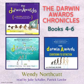 Download Darwin Awards Chronicles, Books 4 -6 by Wendy Northcutt