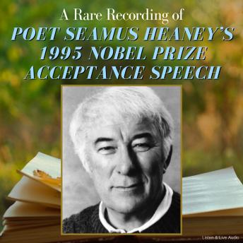 A Rare Recording of Poet Seamus Heaney’s 1995 Nobel Prize Acceptance Speech Cover