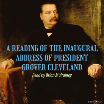 A Reading of the Inaugural Address of President Grover Cleveland
