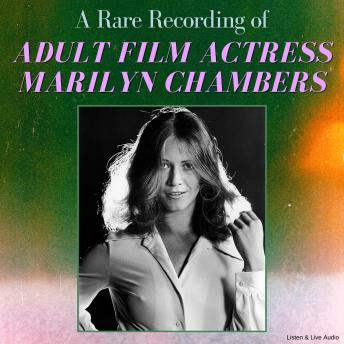 [English] - A Rare Recording of Adult Film Actress Marilyn Chambers