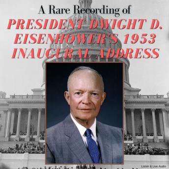 [English] - A Rare Recording of President Dwight D. Eisenhower's 1953 Inaugural Address