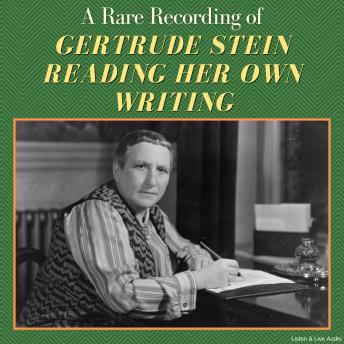 [English] - A Rare Recording of Gertrude Stein Reading Her Own Writing
