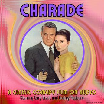 [English] - Charade, A Classic Comedy Film On Audio, Starring Cary Grant and Audrey Hepburn
