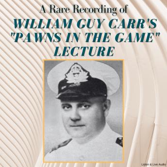 A Rare Recording of William Guy Carr's