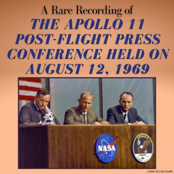 Listen Free to Rare Recording of the Apollo 11 Post-Flight Press