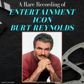 A Rare Recording of Entertainment Icon Burt ReynoldsA Rare Recording of Entertainment Icon Burt Reynolds : Burt Reynolds episode artwork