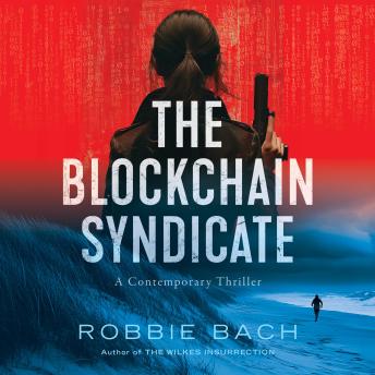 The Blockchain Syndicate: A Contemporary Thriller